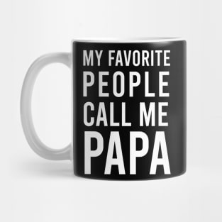 My Favorite People Call Me PAPA Mug